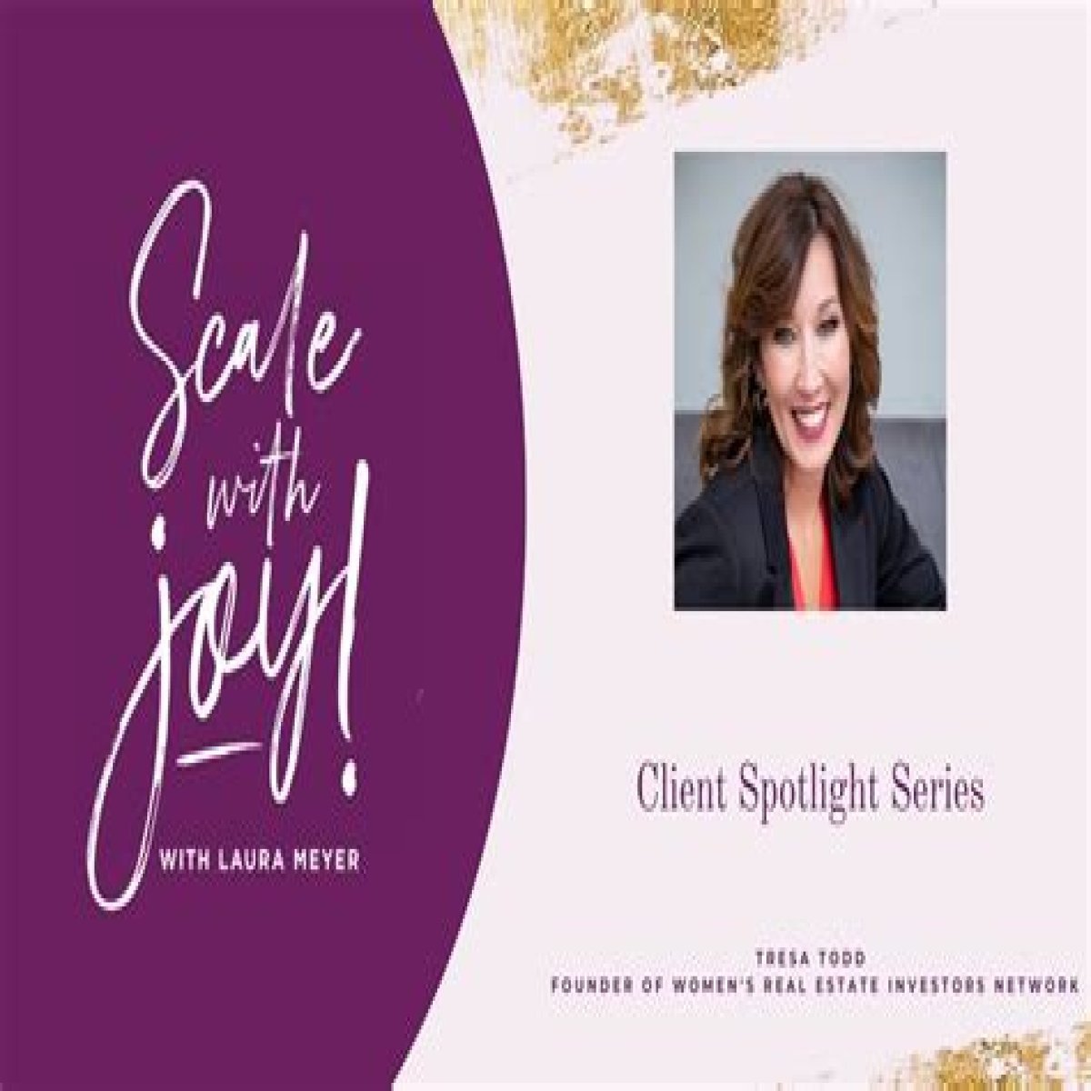 Women's Real Estate Investors' Network Founder Story: Tresa Todd